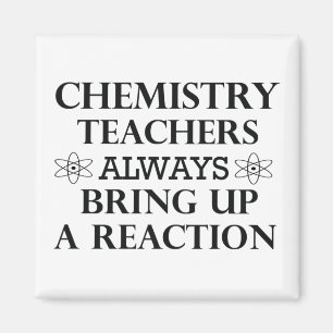 Funny quotes about chemistry teacher magnet