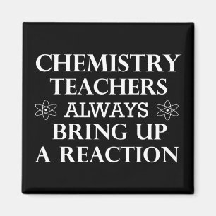 Funny quotes about chemistry teacher magnet