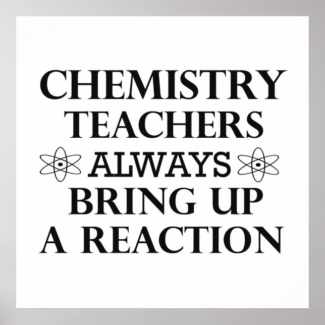 Funny quotes about chemistry teacher poster (Front)