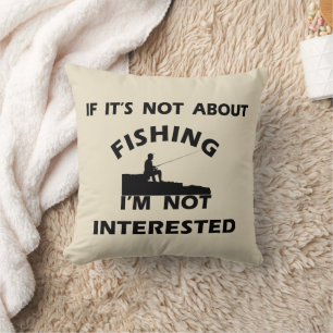 funny quotes about fishing lovers cushion