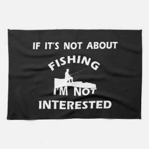 funny quotes about fishing lovers tea towel