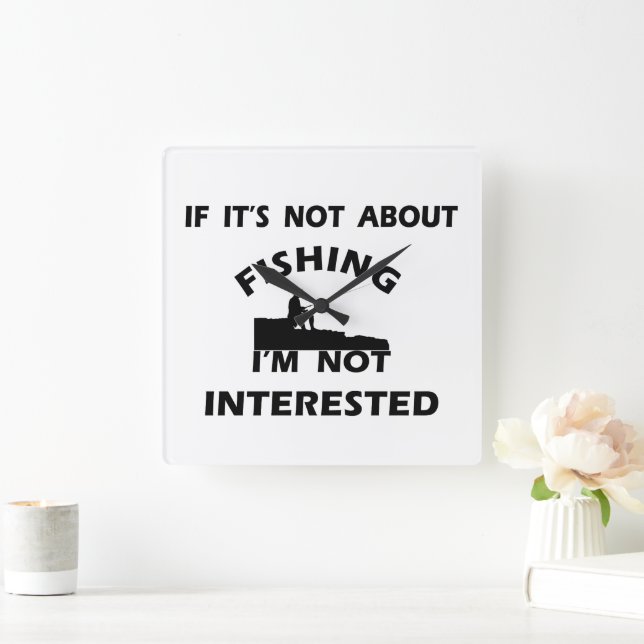 funny quotes about fishing  square wall clock (Home)