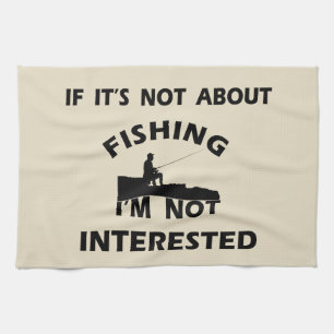 funny quotes about fishing  tea towel
