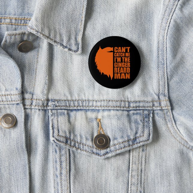 funny quotes about ginger beard man 6 cm round badge (In Situ)