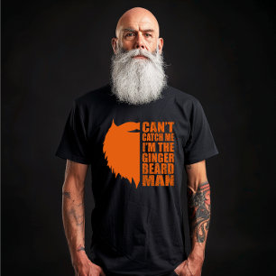 funny quotes about ginger beard man T-Shirt
