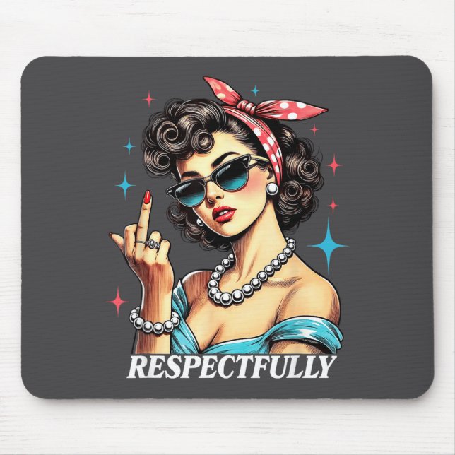 Funny Quotes About Humor Respectfully Humorous Uni Mouse Pad (Front)