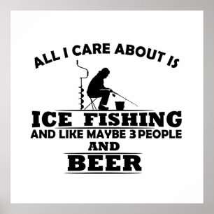 funny quotes about ice fishing and drinking lovers poster