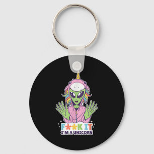 Funny Quotes Alien Unicorn F Word Im A Unicorn Gra Key Ring