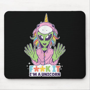 Funny Quotes Alien Unicorn F Word Im A Unicorn Gra Mouse Pad