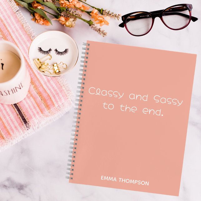 Funny quotes Classy & Sassy To The End Custom Notebook (Creator Uploaded)