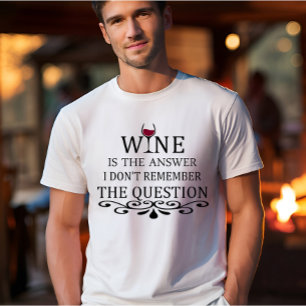 Funny quotes famous wine drinker slogan T-Shirt