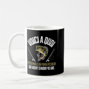 Funny Quotes Fisherman Dad 40 Years Old Birthday Coffee Mug