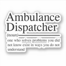 funny quotes for Ambulance Dispatcher 