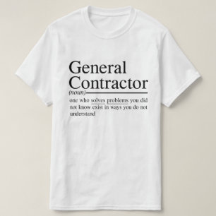 funny quotes for General Contractor T-Shirt