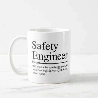 funny quotes for Safety Engineer Coffee Mug
