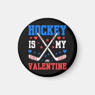 Funny Quotes Ice Hockey Is My Valentine Sport Team Magnet