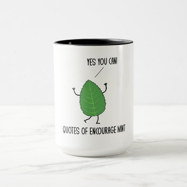 Funny Quotes Of Encourage Mint Puns Jokes Humor Mug (Center)
