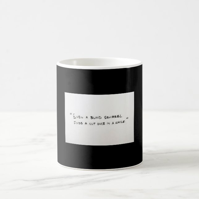 Funny Quotes on mug (Center)