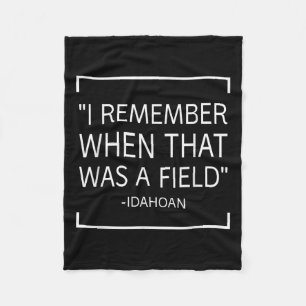 Funny Quotes Saying - I Remember When That Was A F Fleece Blanket