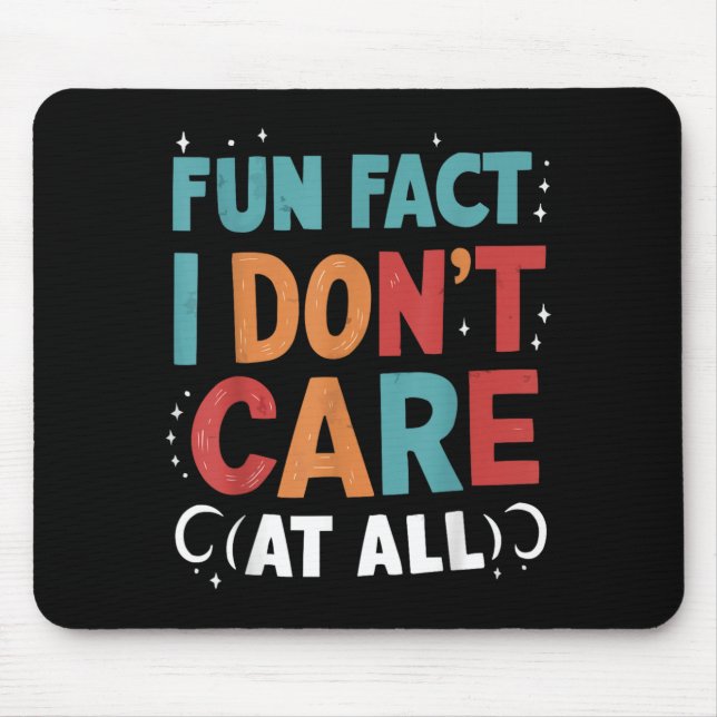 Funny Quotes Statement Laugh Humour Sayings Sarcas Mouse Pad (Front)