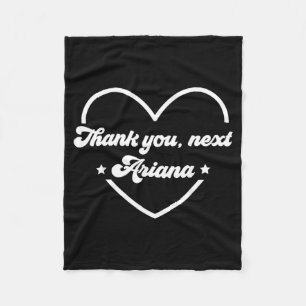 Funny Quotes Thanks Next Personalised Name Ariana Fleece Blanket