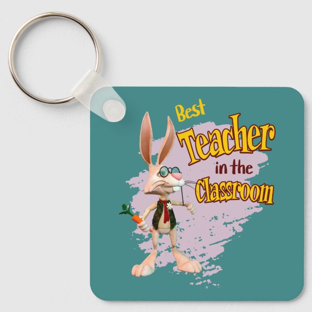 Funny Rabbit Best Teacher in the Classroom Key Ring (Front)