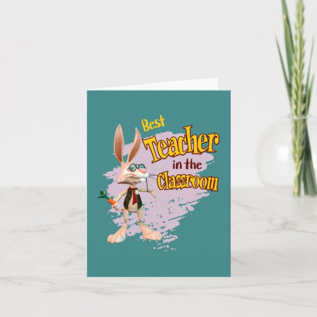 Funny Rabbit Best Teacher in the Classroom Note Card (Front)