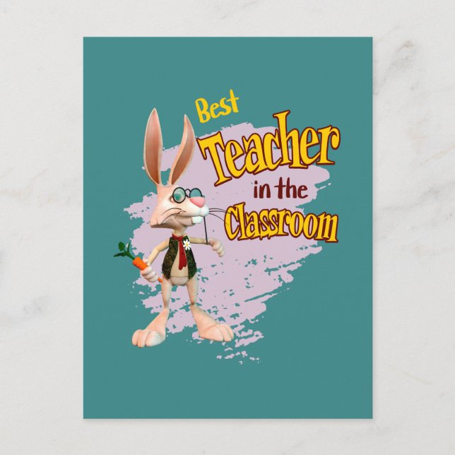 Funny Rabbit Best Teacher in the Classroom Postcard (Front)