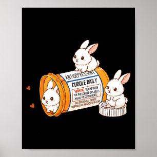 Funny Rabbit Bunny Anti Depressant Zoo Boys Girls Poster