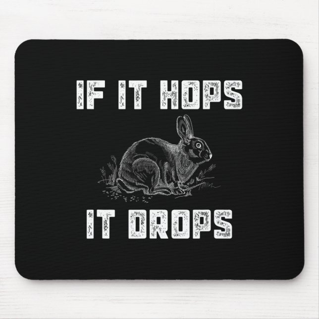 Funny Rabbit Hunting - Great Sarcastic Hunter Gift Mouse Pad (Front)