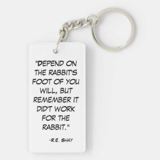 Funny Rabbit's Foot Quote Key Ring