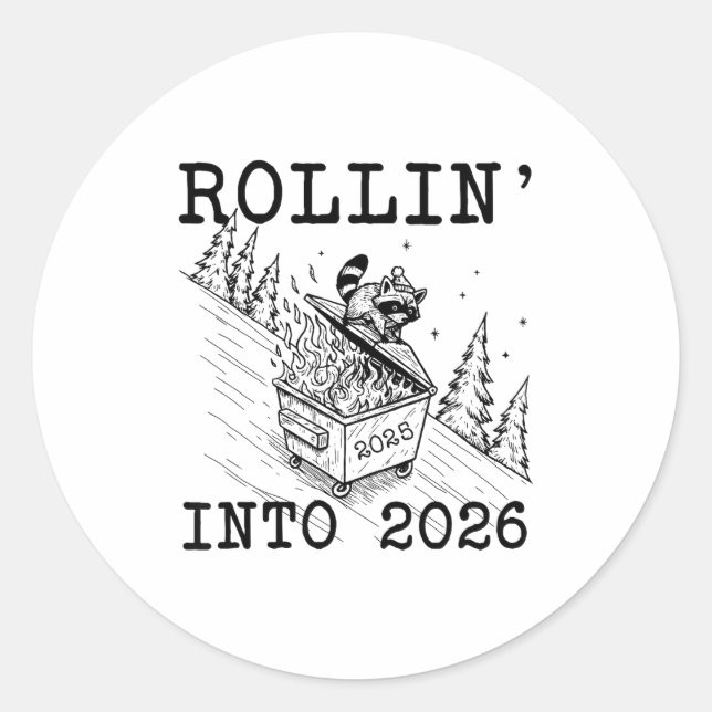 Funny Raccoon 2026 Snarky New Year, Rollin' 2025 I Classic Round Sticker (Front)