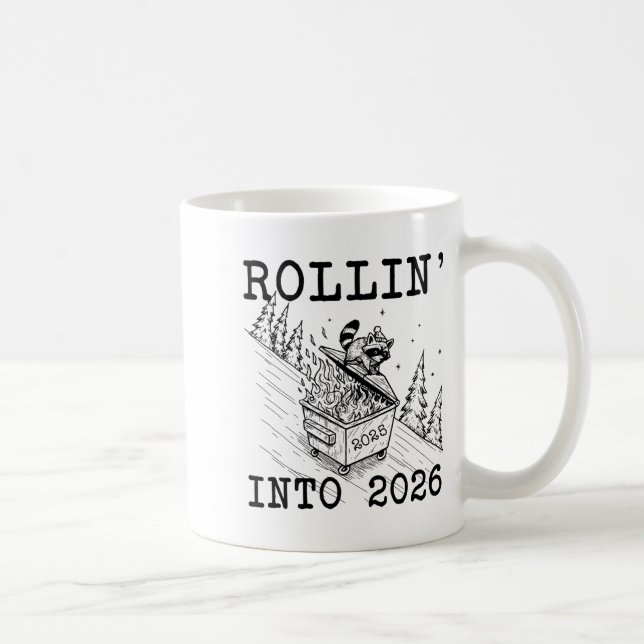 Funny Raccoon 2026 Snarky New Year, Rollin' 2025 I Coffee Mug (Right)