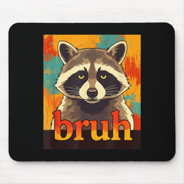 Funny Raccoon Bruh Meme Teens Boys Girls Men Graph Mouse Pad (Front)