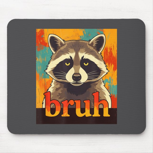Funny Raccoon Bruh Meme Teens Boys Girls Men Graph Mouse Pad (Front)
