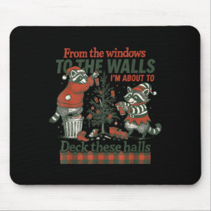 Funny Raccoon Christmas Deck These Halls Humor  Mouse Pad