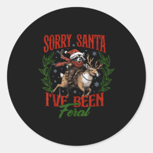 Funny Raccoon Christmas Holiday Sorry Santa I've B Classic Round Sticker