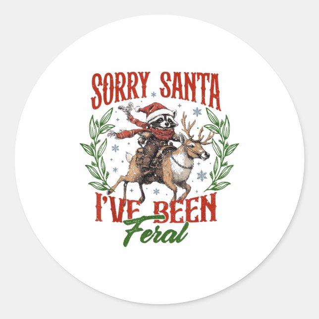 Funny Raccoon Christmas Holiday Sorry Santa I've B Classic Round Sticker (Front)