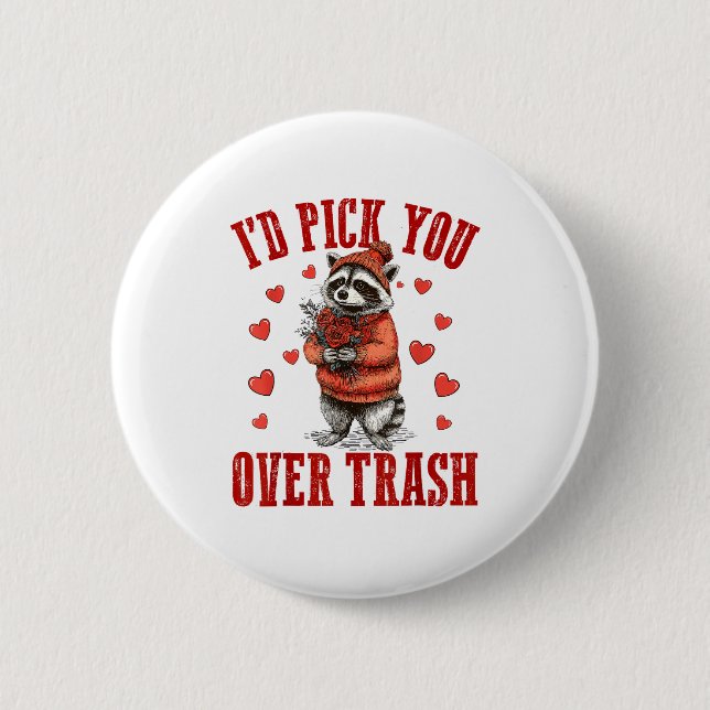 Funny Raccoon I’d Ck You Over Trash Valentines Day 6 Cm Round Badge (Front)