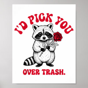 Funny Raccoon I’d Ck You Over Trash Valentines Day Poster