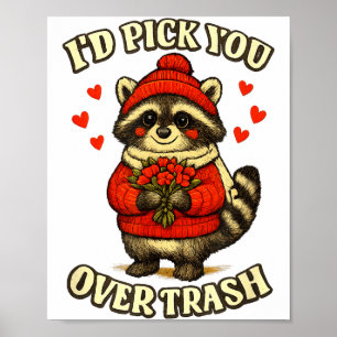 Funny Raccoon I’d Ck You Over Trash Valentines Day Poster