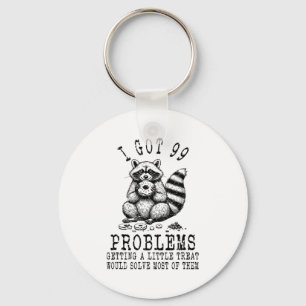 Funny Raccoon, I Got 99 Problems Sarcastic Quotes  Key Ring