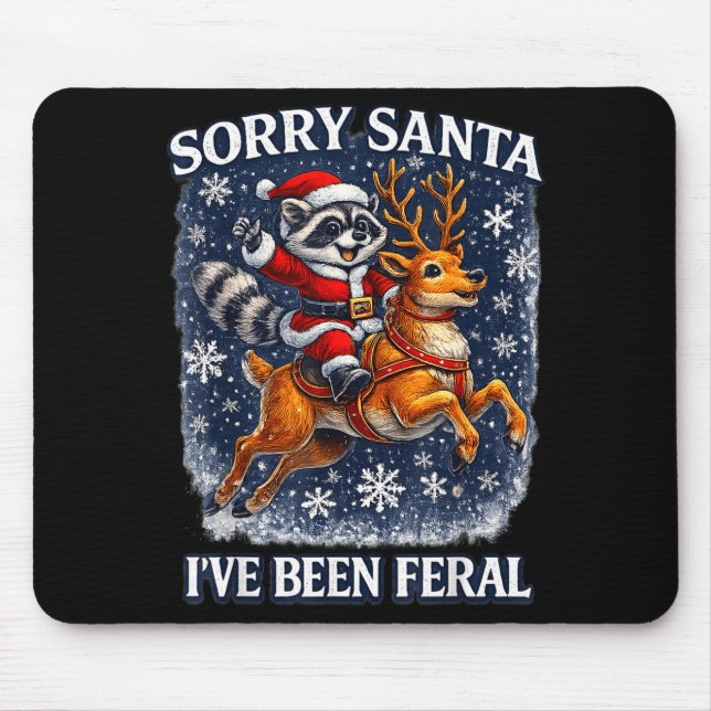 Funny Raccoon Riding Reindeer Sorry Santa Christma Mouse Pad (Front)