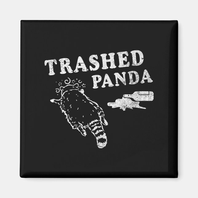 Funny Raccoon,trashed Panda For Him Men, Women  Magnet (Front)