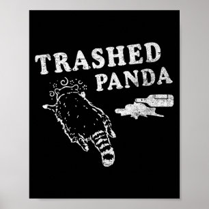 Funny Raccoon,trashed Panda For Him Men, Women Poster