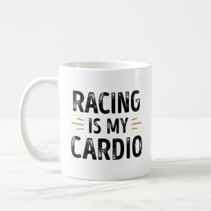 Funny Racing is my Cardio - car Gift Coffee Mug