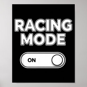 Funny racing mode saying with toggle switch  poster
