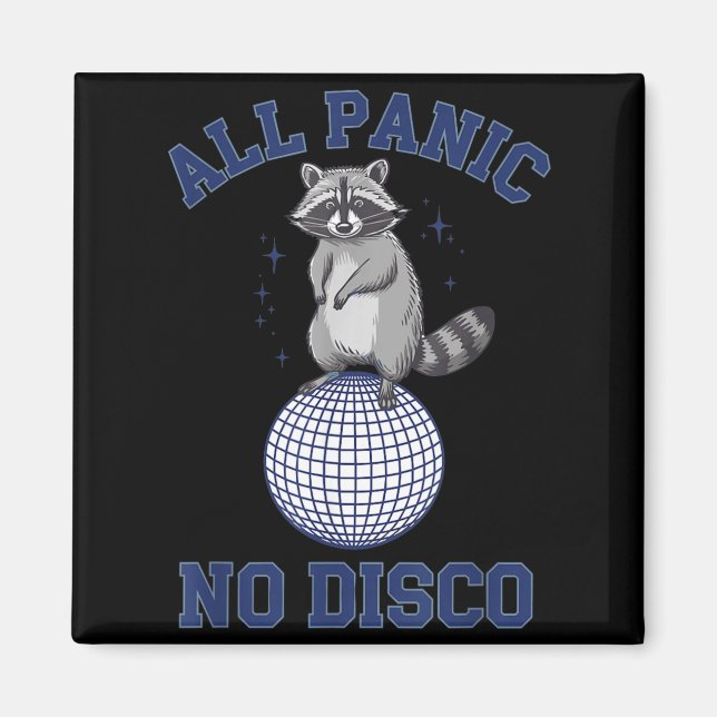 Funny Racoon All Panic No Disco Magnet (Front)