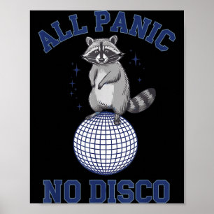 Funny Racoon All Panic No Disco Poster