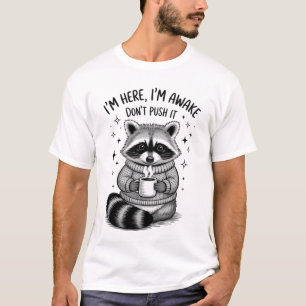 Funny Racoon Attitude Walk Quote T-Shirt